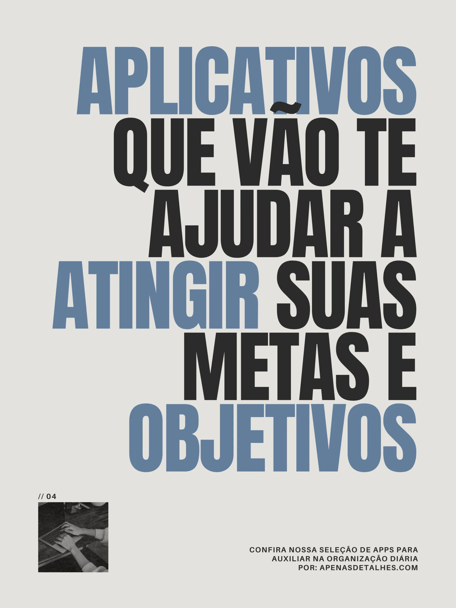Aplicativos que vão te ajudar a atingir suas metas e objetivos